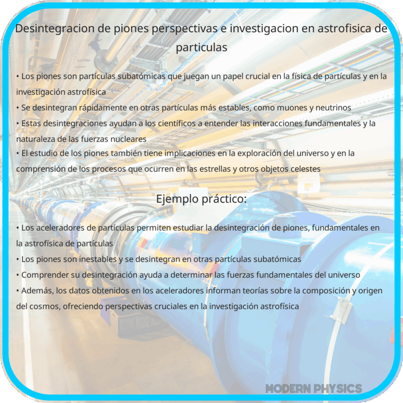 Desintegración de Piones | Perspectivas e Investigación en Astrofísica de Partículas