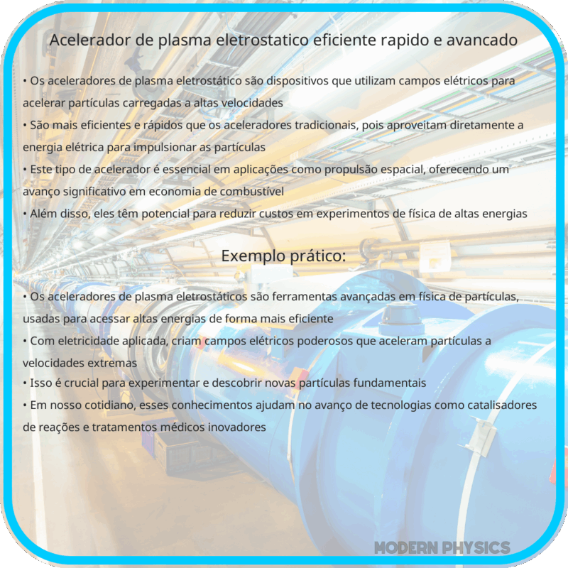 Acelerador de Plasma Eletrostático | Eficiente, Rápido e Avançado