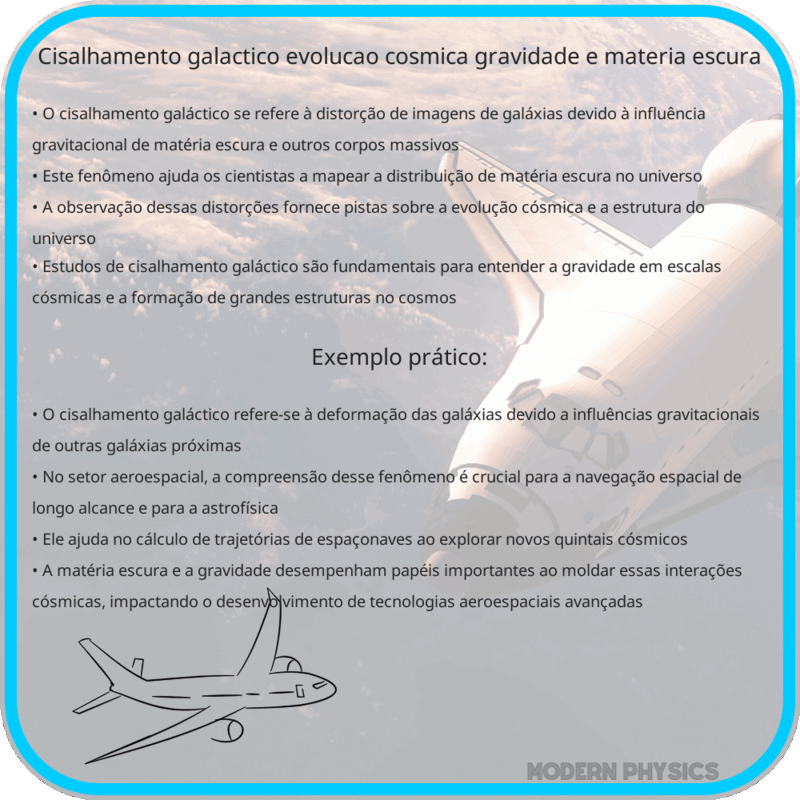 Cisalhamento Galáctico: Evolução Cósmica, Gravidade e Matéria Escura