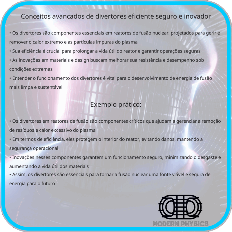 Conceitos Avançados de Divertores | Eficiente, Seguro e Inovador