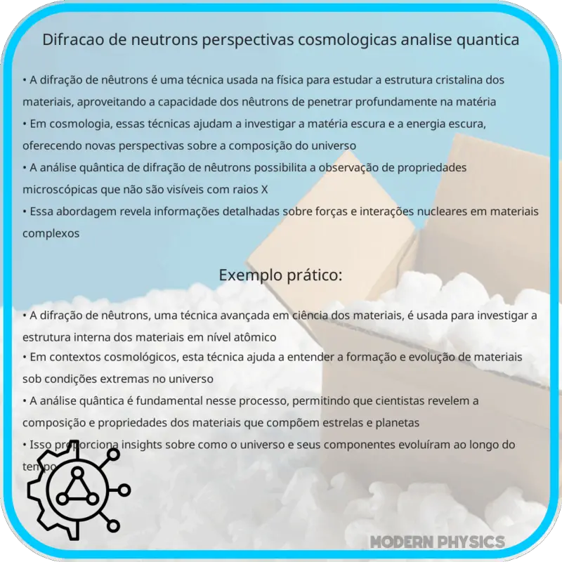 Difração de Nêutrons | Perspectivas Cosmológicas & Análise Quântica