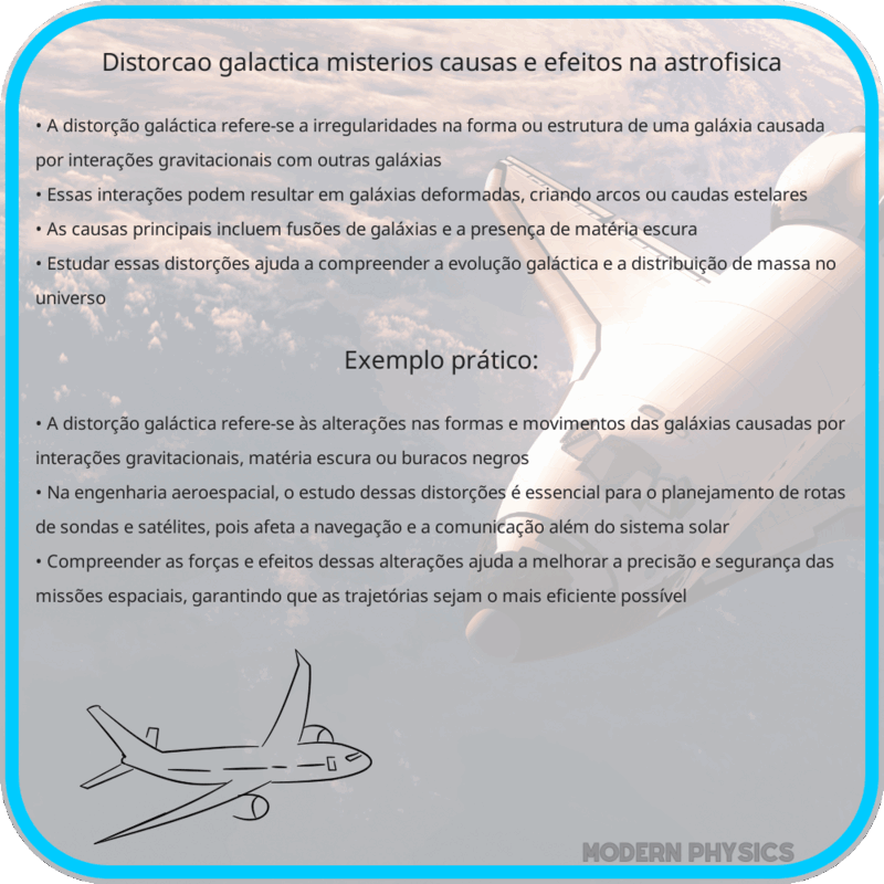 Distorção Galáctica | Mistérios, Causas e Efeitos na Astrofísica