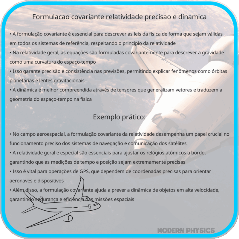 Formulação Covariante: Relatividade, Precisão e Dinâmica