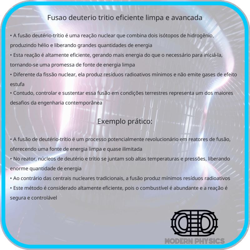 Fusão Deutério-Trítio: Eficiente, Limpa e Avançada