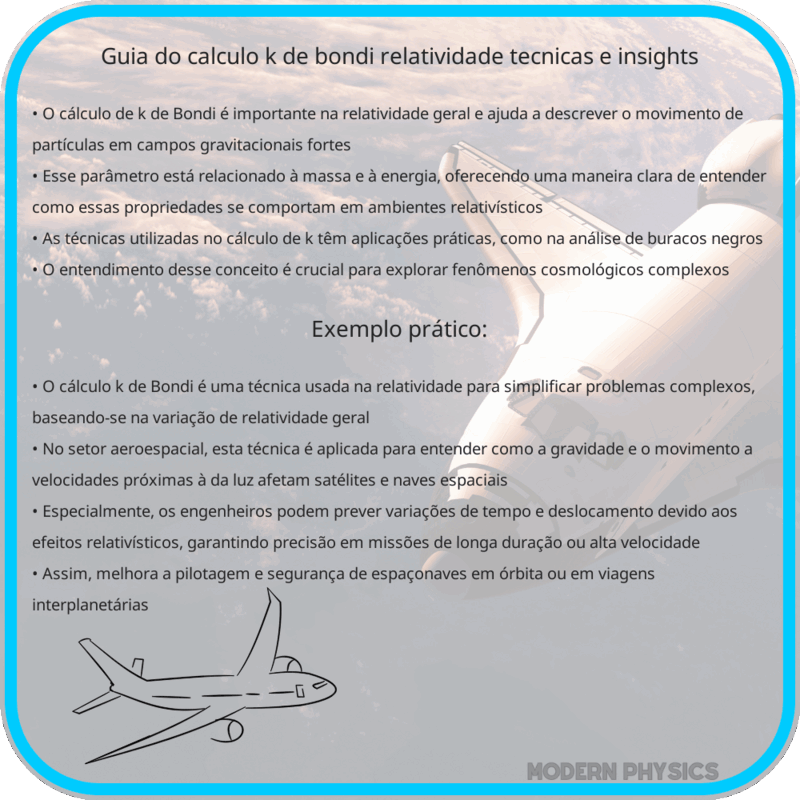 Guia do Cálculo k de Bondi | Relatividade: Técnicas e Insights