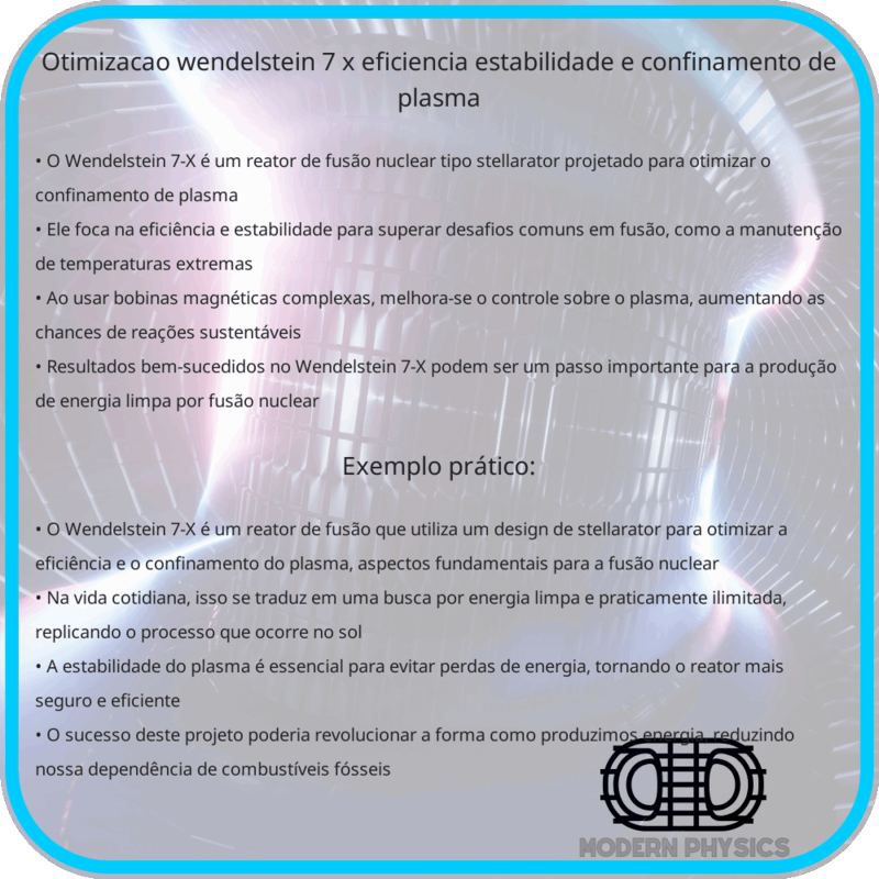 Otimização Wendelstein 7-X | Eficiência, Estabilidade e Confinamento de Plasma
