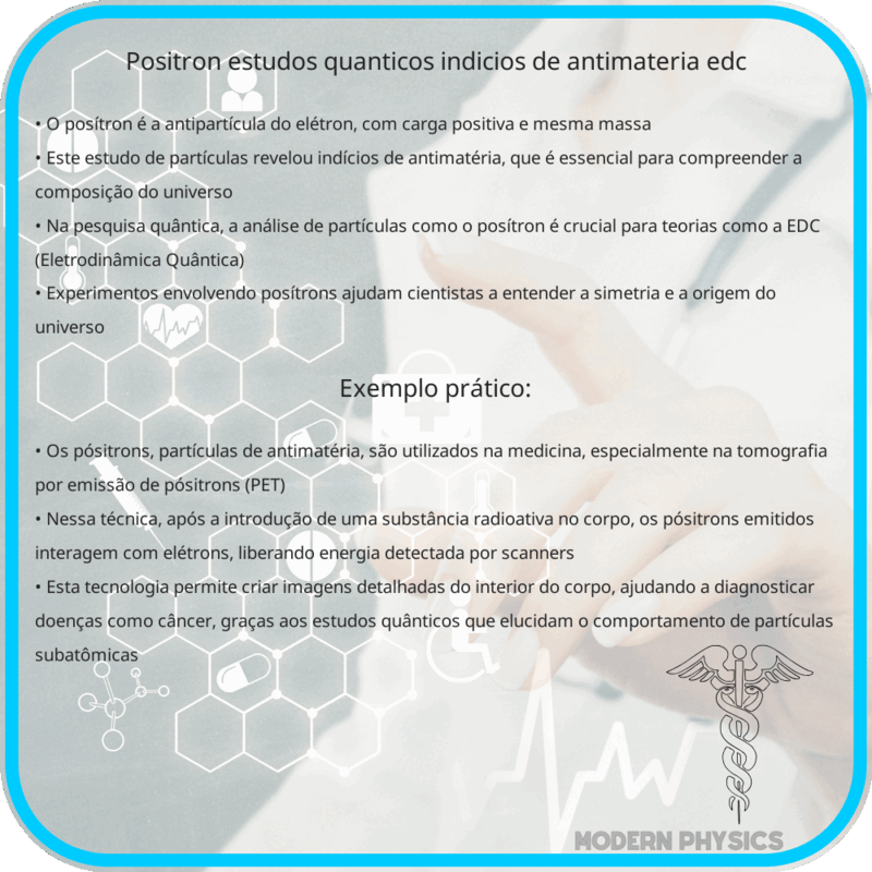Posítron | Estudos Quânticos, Indícios de Antimatéria & EDC