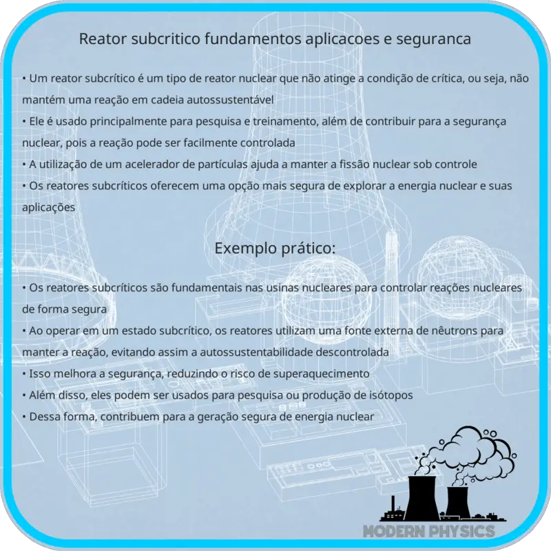 Reator Subcrítico | Fundamentos, Aplicações e Segurança