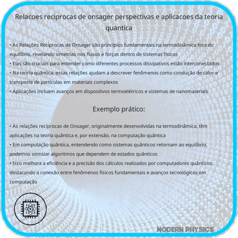 Relações Recíprocas de Onsager | Perspectivas e Aplicações da Teoria Quântica