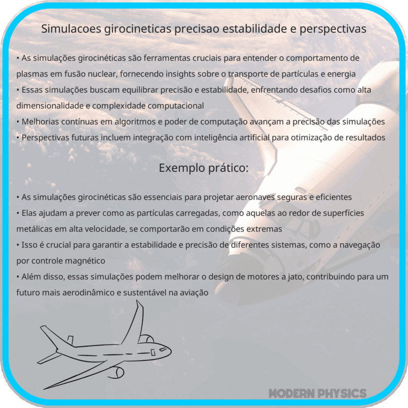 Simulações Girocinéticas: Precisão, Estabilidade e Perspectivas