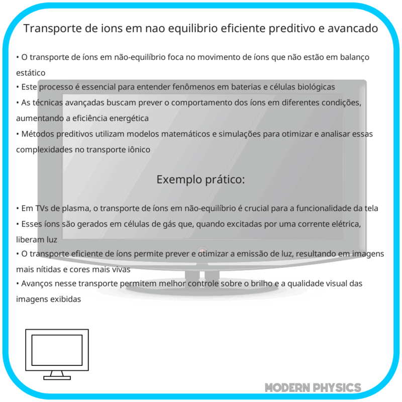 Transporte de Íons em Não-Equilíbrio: Eficiente, Preditivo e Avançado
